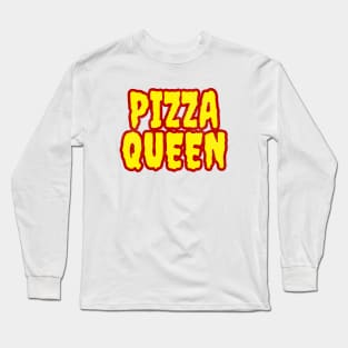 Pizza Queen Long Sleeve T-Shirt